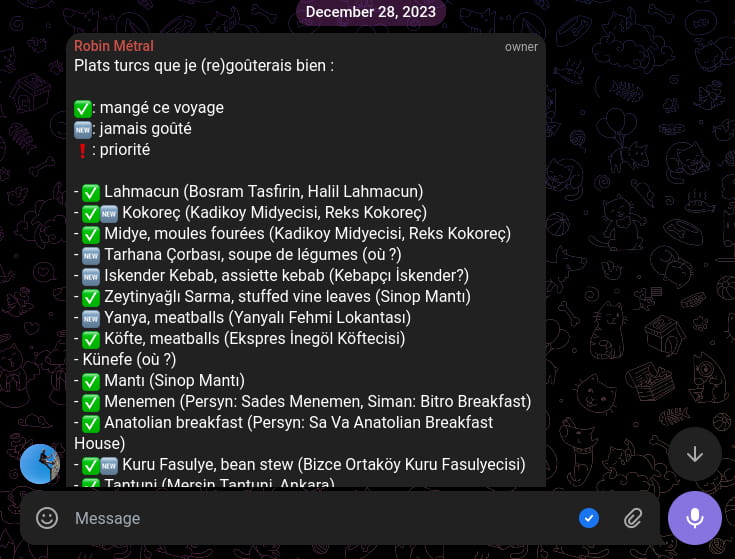 Capture d'écran de notre chat Telegram. Le titre du message est "Plats turcs que je (re)goûterais bien" et une liste de tous les plats à manger en priorité, jamais goûtés et déjà mangés suit.